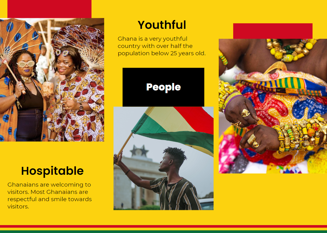 People from Ghana are very hospitable and it has a young population